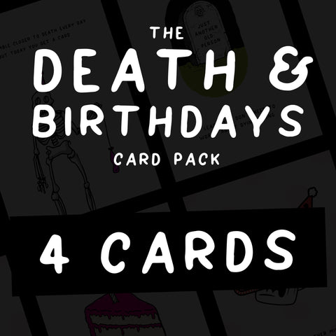 Death & Birthdays 4-pack