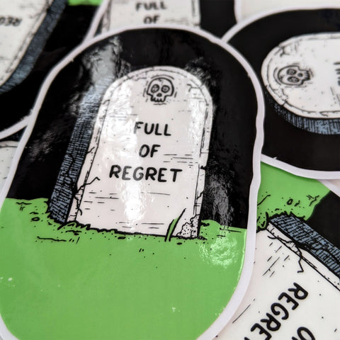 Full Of Regret Sticker