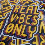 Real Vibes Only Sticker
